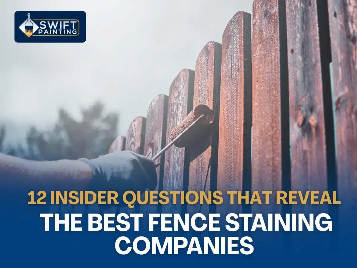 12 Expert Questions to Check Top Fence Staining Companies