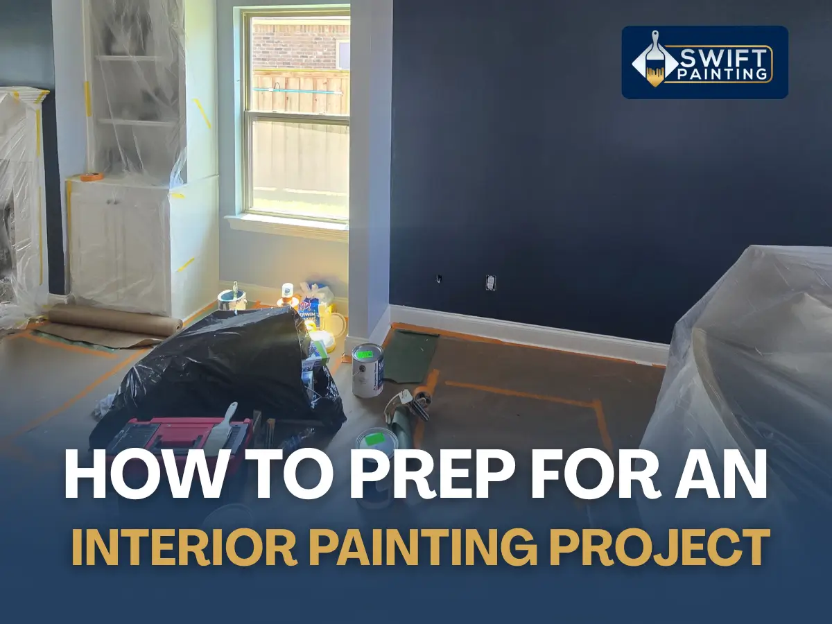 How to Prep for an Interior Painting Project | Swift Painting LLC