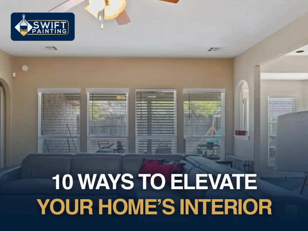 10 Ways To Elevate Your Home’s Interior
