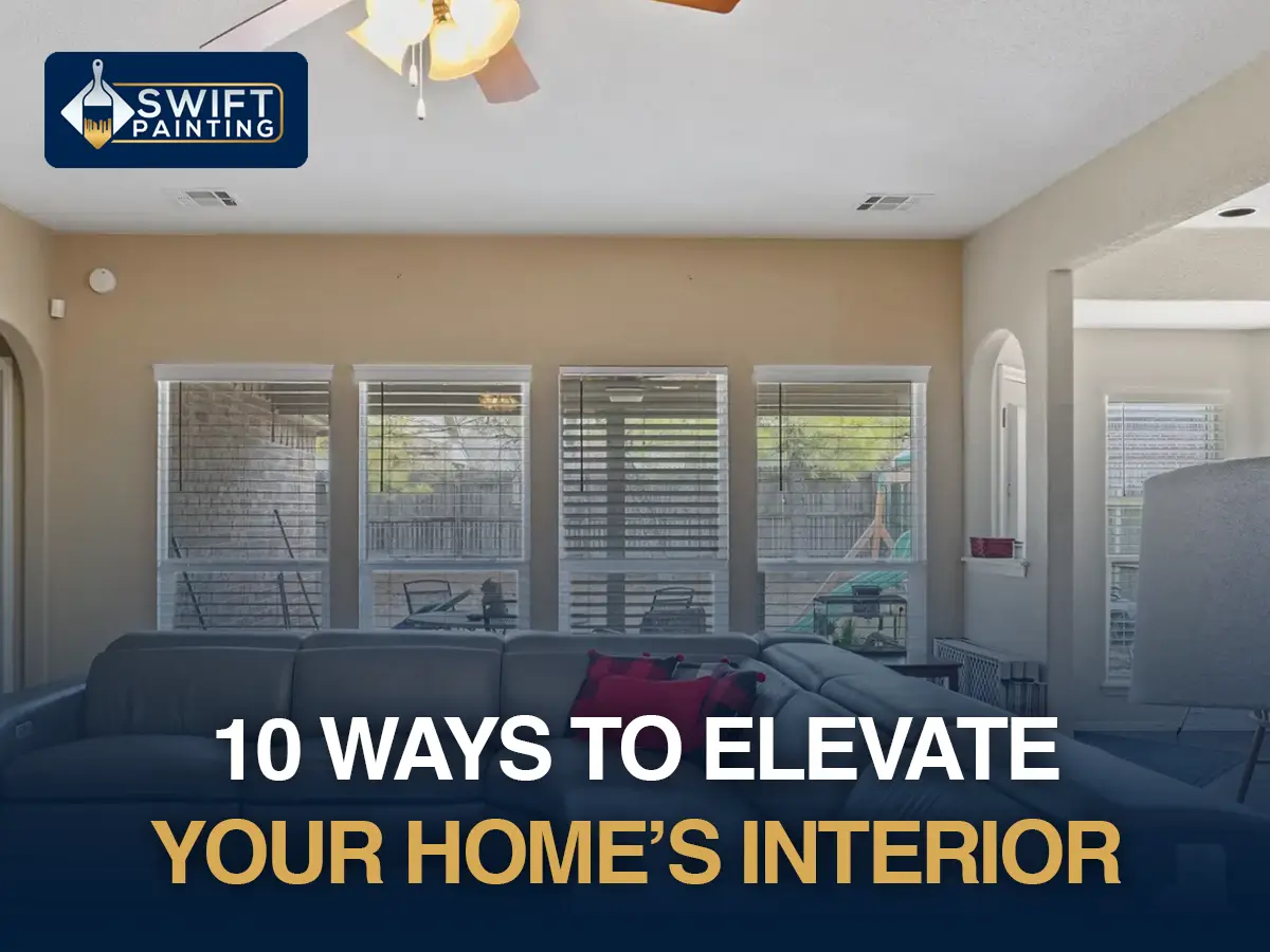 10 Ways To Elevate Your Home’s Interior
