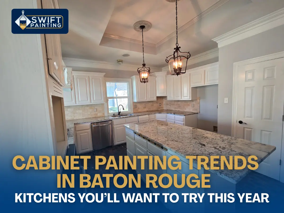 Cabinet Painting Trends in Baton Rouge Kitchens You’ll Want to Try This Year